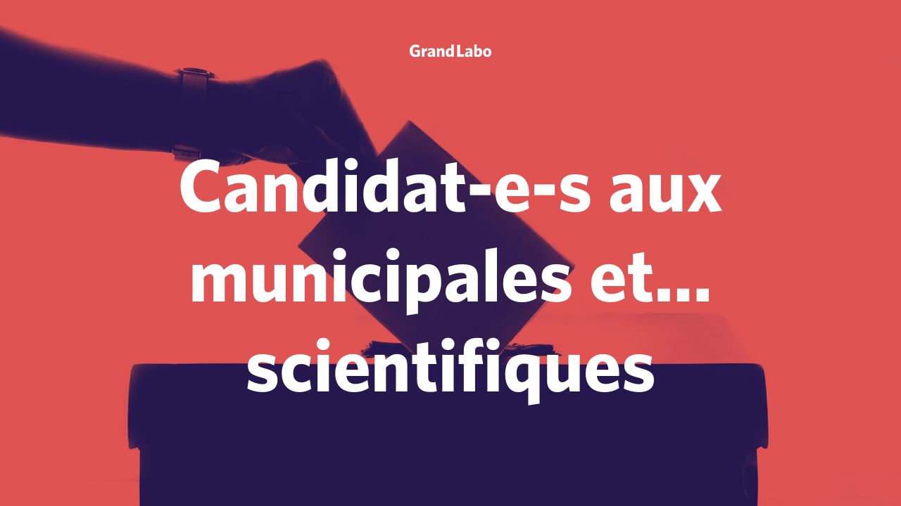 Candidats aux municipales et... scientifiques